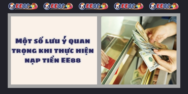 Một số lưu ý quan trọng khi thực hiện nạp tiền EE88