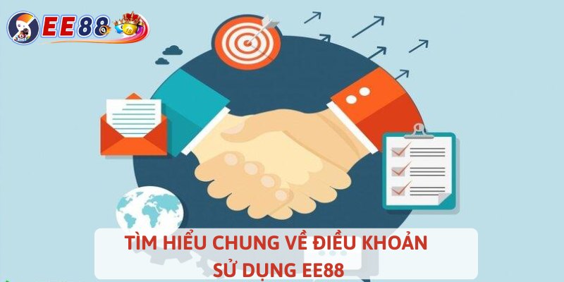 Tìm hiểu chung về điều khoản sử dụng EE88